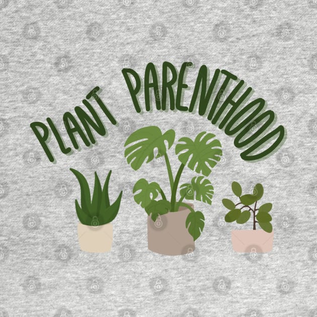 Plant Parenthood by maya-reinstein
